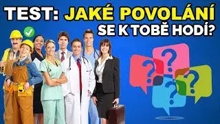 TEST | Jaké povolání se k tobě hodí?