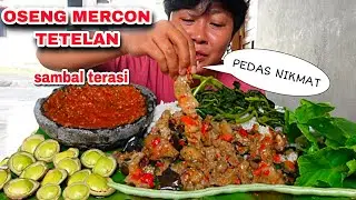 OSENG MERCON TETELAN +SAMBAL TRASI LALAP JENGKOL SAYURAN. NIKMAT BANGET