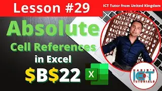 Lesson 29 - Everything you need to know about ABSOLUTE cell references before replicating in Excel