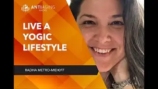 How Yoga and A Yogic Lifestyle Can Help You Live Healthier and Longer