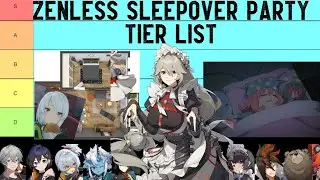 Zenless Characters At A Sleepover Party Tier List (Zenless Zone Zero)