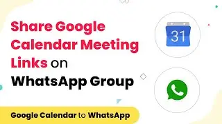 Send Meeting Details from Google Calendar to WhatsApp (Share Date, Timings & Address)