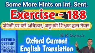 Oxford Current English Translation Ex 188 | some more hints on interrogative sentences