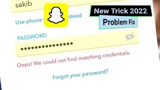 Oops ! We Could Not Find Matching Credentials Snapchat Problem Fix | Snapchat Login Problem 2022
