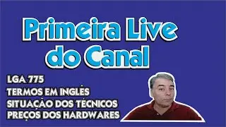 Primeira Live do Canal!