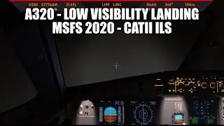 MSFS 2020 - A320 - Low Visibility Night Time Landing - ILS A320NX