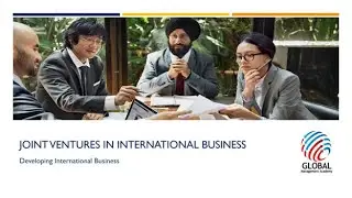 Joint Ventures in International Business