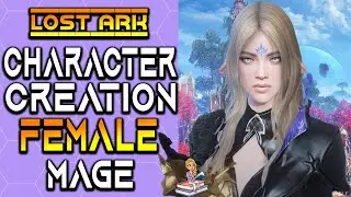 Lost ark Character creation female mage