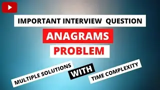 How To Solve Anagrams Problem? | Important Interview Question