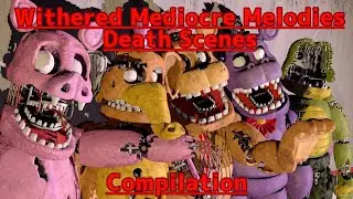 [SFM FNAF] Withered Mediocre Melodies Death Scene