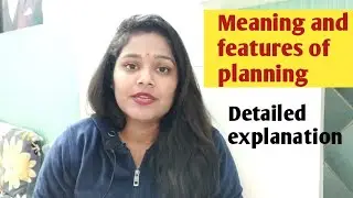 What is planning? Detailed explanation of meaning and features of Planning💯