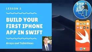 Build Your First iPhone App in Swift 5 - Lesson 3 - Arrays and TableViews