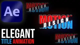 Elegant Title Animation in Adobe After Effects - After Effects Tutorial - No Plugins.