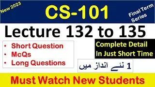 CS101 lecture 132 to 135_cs101 Short lecture 101_cs101 Short lectures_cs101shortlecuresforfinalterm