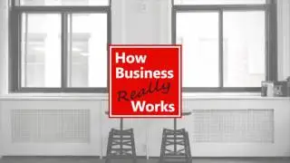 Keeping Focus When You Want It All Done Now!  |  How Business Really Works