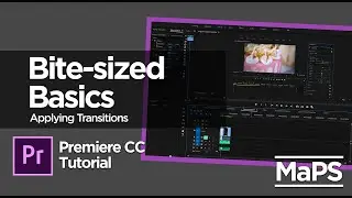 Adobe Premiere Pro, Bite-sized Basics: Applying Transitions