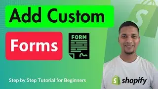 How to Integrate Custom Forms in Shopify in 2024 ✅ Shopify Tutorial For Beginners