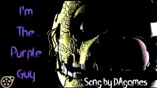 (SFM/FNAF) I'm the Purple Guy by DAgames. Full Animation