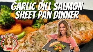 Sheet Pan Healthy Dinners: Garlic Dill Salmon with Sweet Potatoes and Broccoli | Tara the Foodie