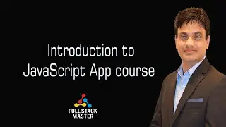 1- Introduction | JavaScript App | From Scratch