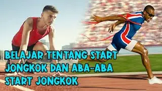 PENGERTIAN  START JONGKOK DAN ABA-ABA START JONGKOK | PJOK