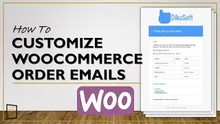 How To Customize Order Confirmation Emails in WooCommerce | WooCommerce Tutorials