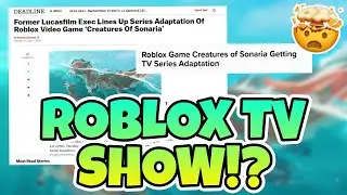 NEW ROBLOX TV SERIES: CREATURES OF SONARIA