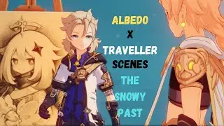 Albedo x Traveller Scene | Shadows Amidst Snowstorms | The Snowy Past Act 1 & Act 2