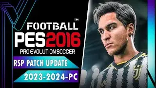 PES 2016 | RSP PATCH TO 23-2024 | 11/11/23 | PC