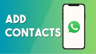 How To Add Contacts On WhatsApp | Create A New Contact - Easy Method (2024)