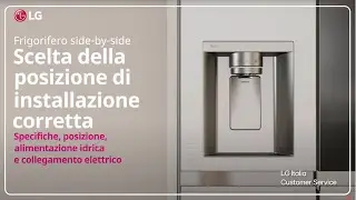 Frigoriferi LG | Corretta installazione modelli Side by Side