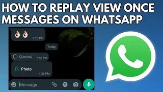 How to Replay View Once Messages on WhatsApp Multiple Times (2023) | See View Once Message WhatsApp