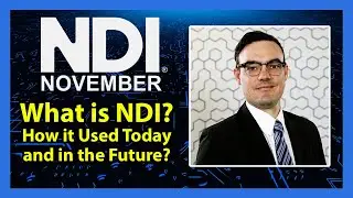 What is NDI? How is it Used Today & in the Future? - NDI November 2023