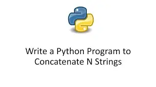 Write a Python Program to Concatenate N Strings
