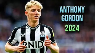 Anthony Gordon 2024 💎 Dribbling Skills & Goals ► NEWCASTLE