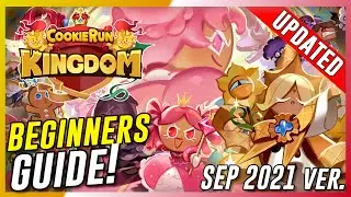 Cookie Run Kingdom - Beginners Guide (Updated) | September 2021 Ver. 2.0