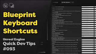 Quick Dev Tip #93 UE4 / UE5 - Blueprint Keyboard Shortcuts