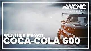 How the weekend rain is impacting the Coca-Cola 600