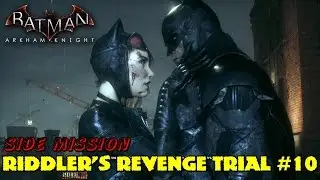 Batman Arkham Knight ★ Side Mission: Riddler Revenge Trial #10 - Final Exam [Walkthrough]