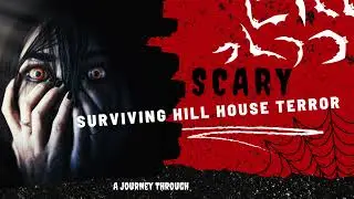 Surviving Hill House: A Journey Through Terror /Horror Stories