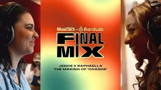 Final Mix: How Jeekie and Raphaella produced and recorded ‘Change’