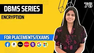 L76 : Encryption | Complete DBMS Course  | Jobs | Placements