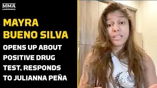 Mayra Bueno Silva Opens Up On Positive Drug Test, Responds To Julianna Pena | MMA Fighting