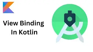 View Binding In Kotlin Android Studio