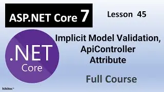 Exploring Implicit Model Validation with ApiController Attribute in .NET Core 7