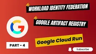 4. Deploy Spring Boot App to Google Cloud Run using Github Actions and Workload Identity Federation