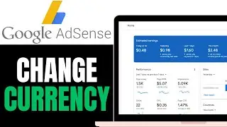 How To Change Currency In Google AdSense (Easy Guide)