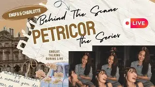 (Sub Eng) Englot Live During Shooting (Petricor The Series) - Behind The Scene