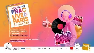 Fnac Live Paris 2021 est de retour !