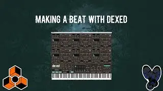 Making a Beat with Dexed | Free Plugin | Reason 10